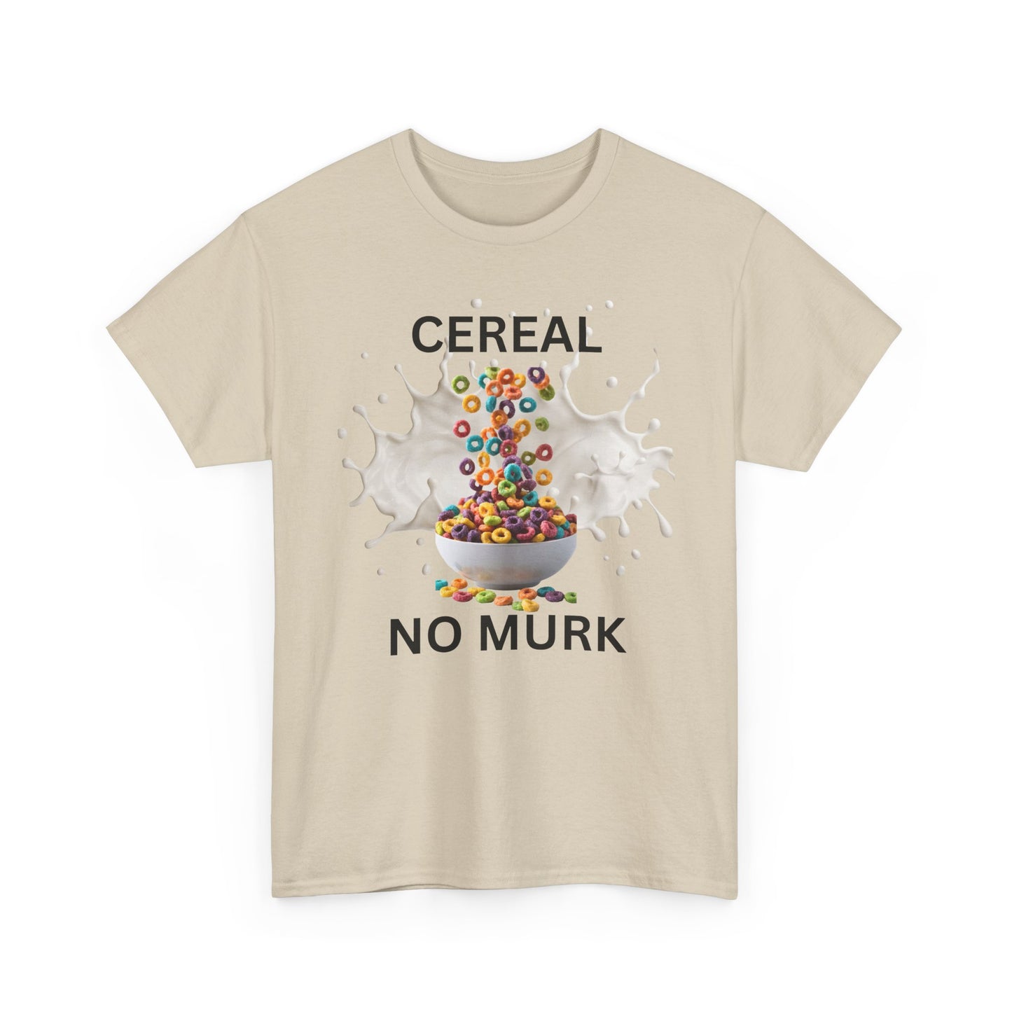 NO MURK  — "I ate Cereal" Humorous Breakfast Shirt (02)
