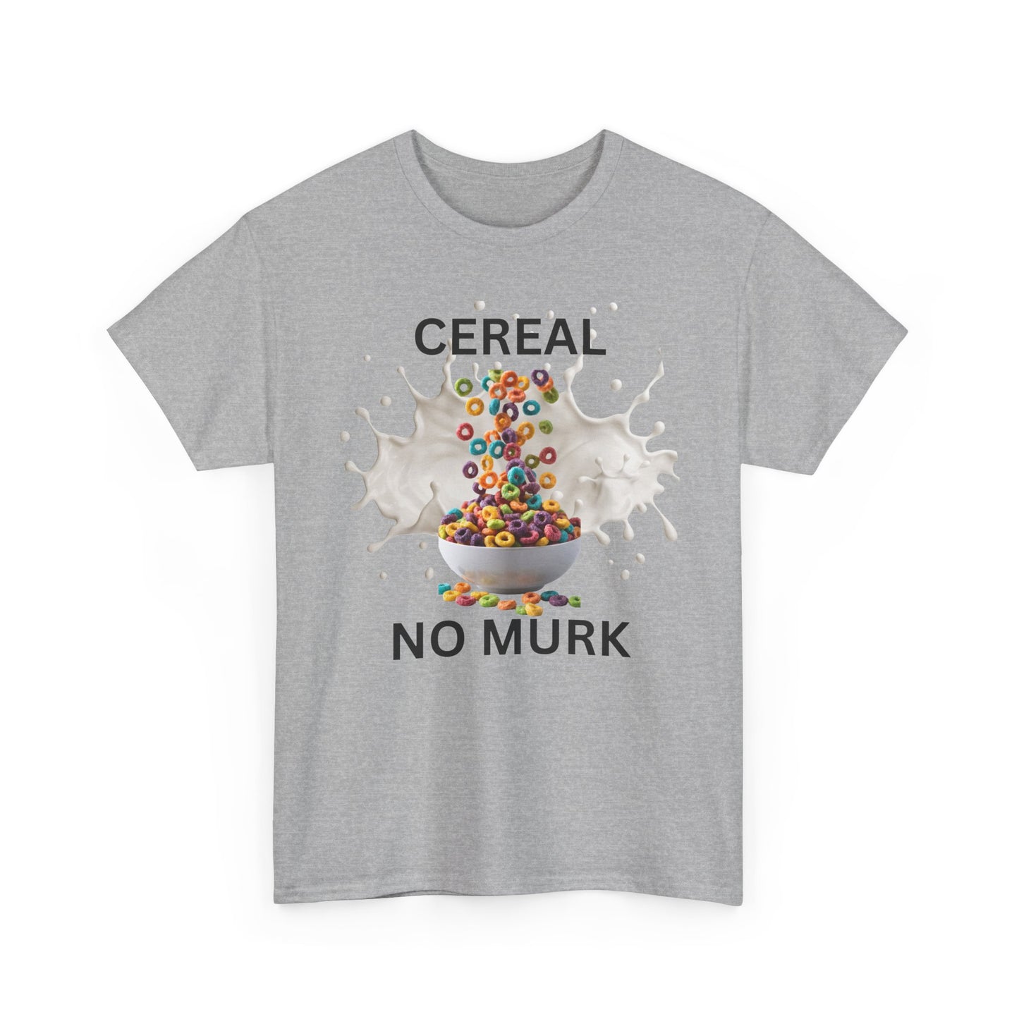 NO MURK  — "I ate Cereal" Humorous Breakfast Shirt (02)