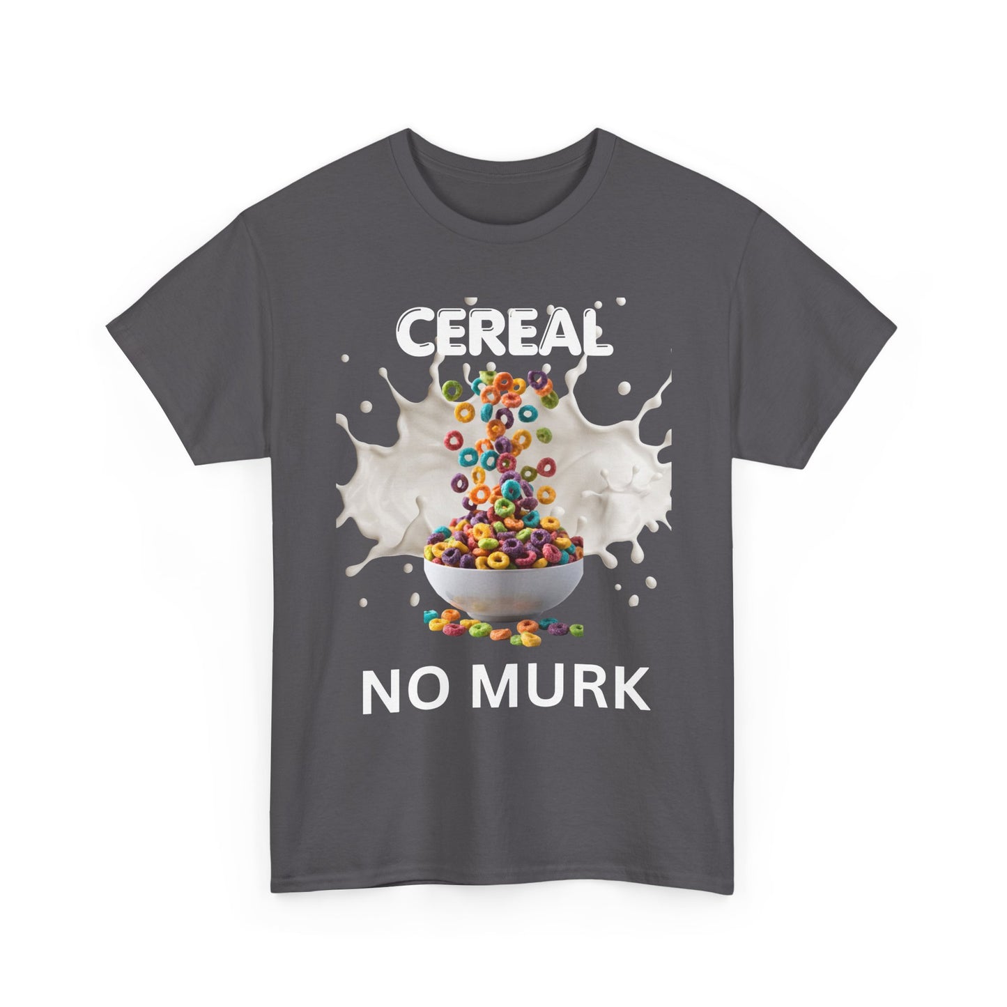 NO MURK  — "I ate Cereal" Humorous Breakfast Shirt (01)