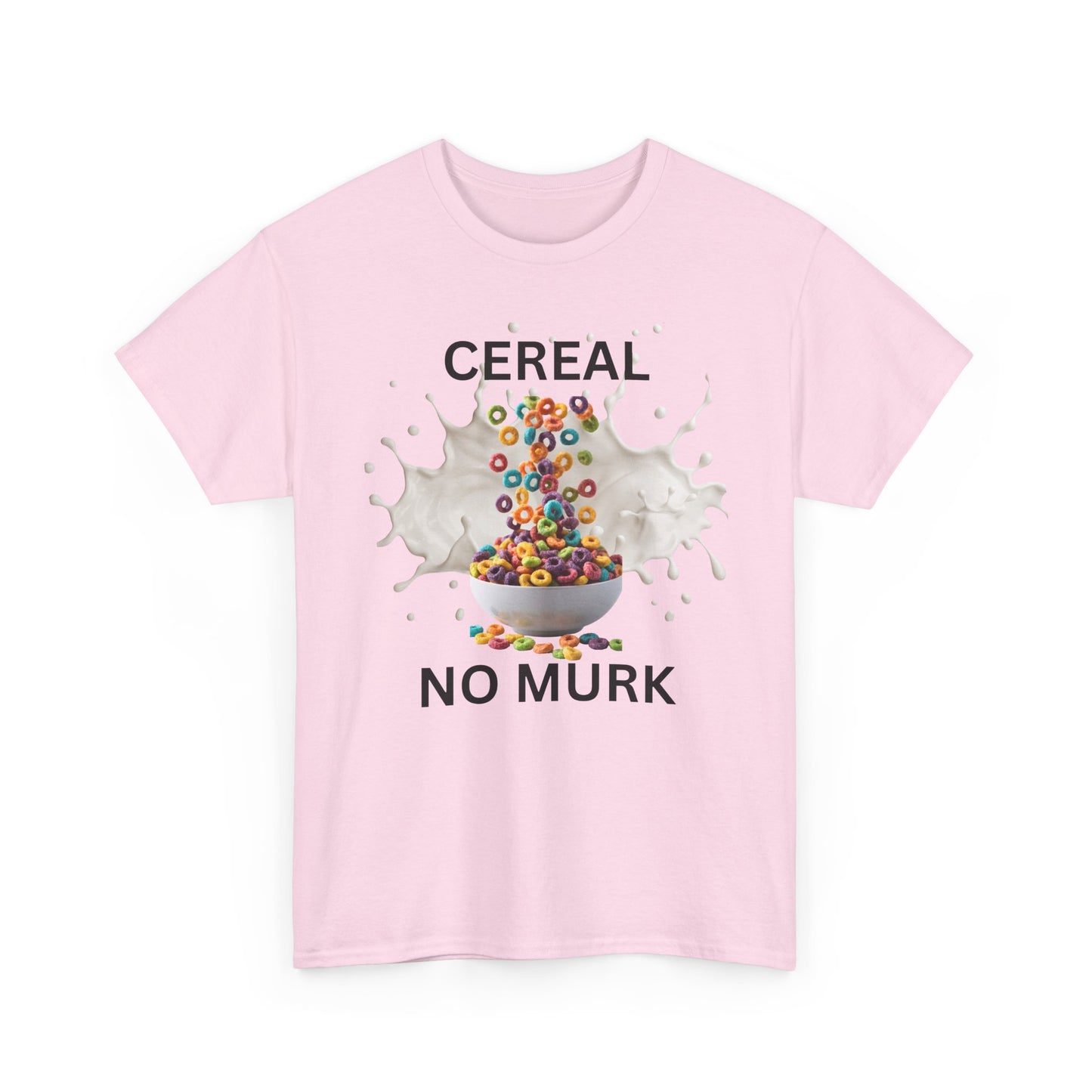 NO MURK  — "I ate Cereal" Humorous Breakfast Shirt (02)