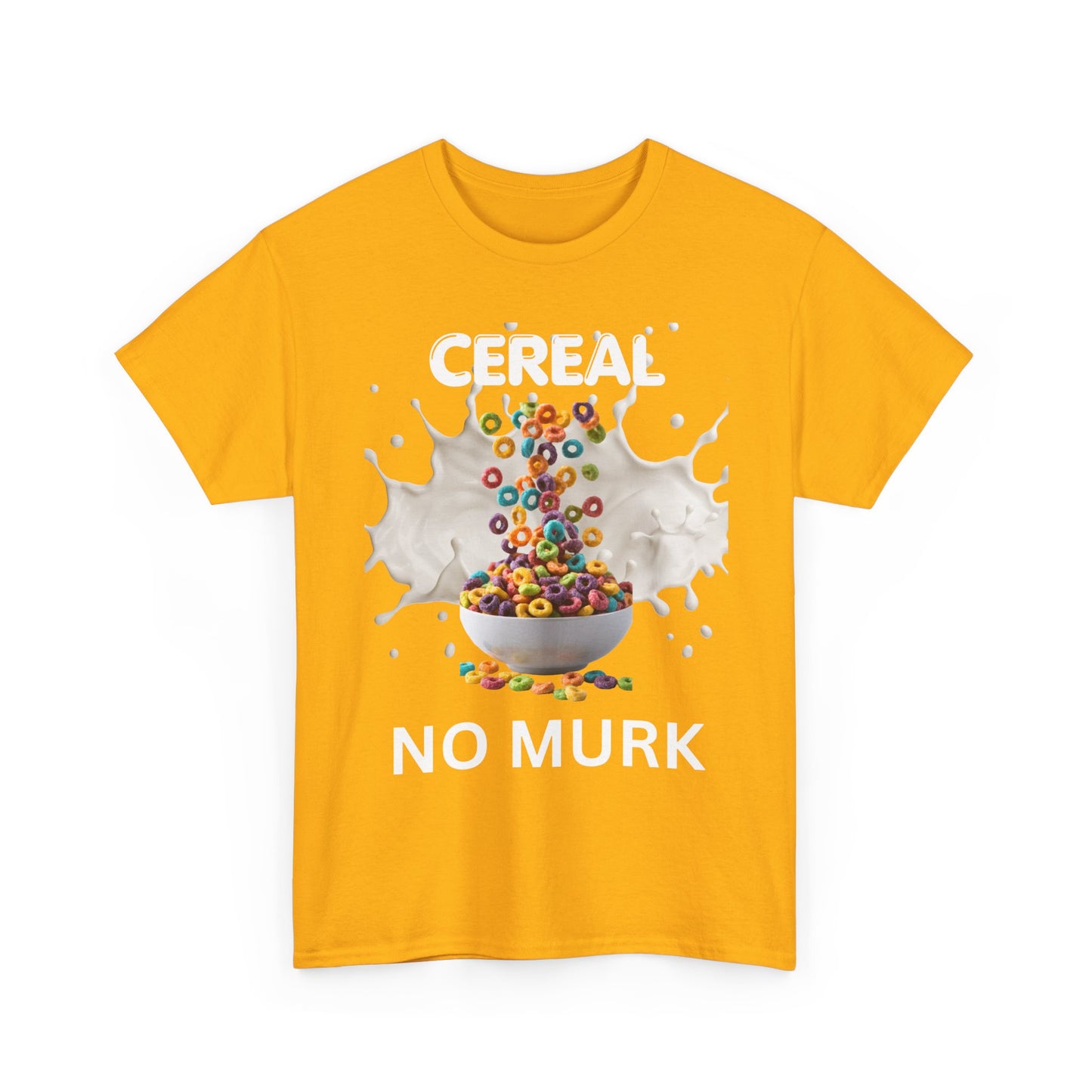 NO MURK  — "I ate Cereal" Humorous Breakfast Shirt (01)
