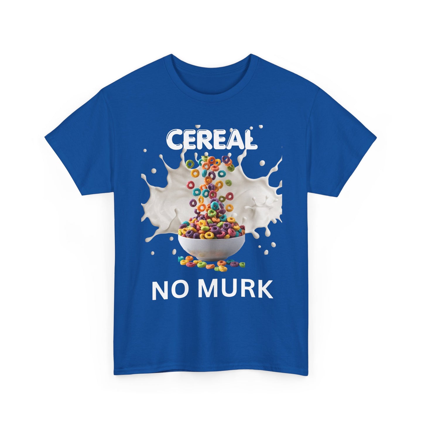 NO MURK  — "I ate Cereal" Humorous Breakfast Shirt (01)